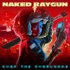 25.-NakedRaygun_OvertheOverlords